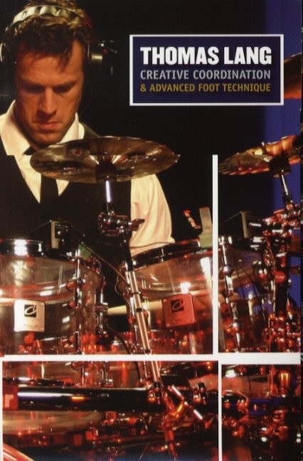 Thomas Lang: Creative Coordination And Advanced Foot Technique (DVD)