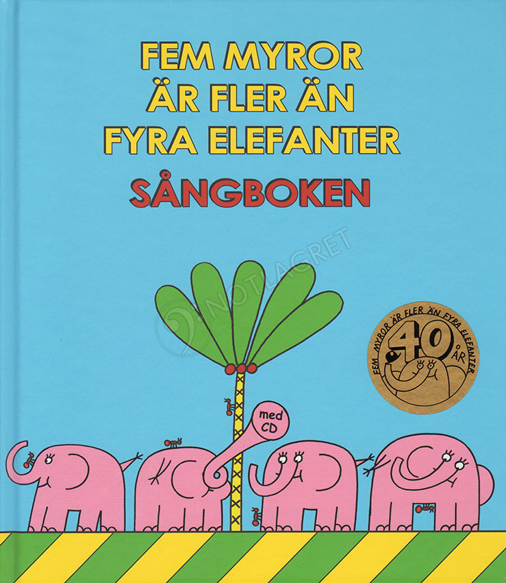 Fem myror r fler n fyra elefanter - Sngboken