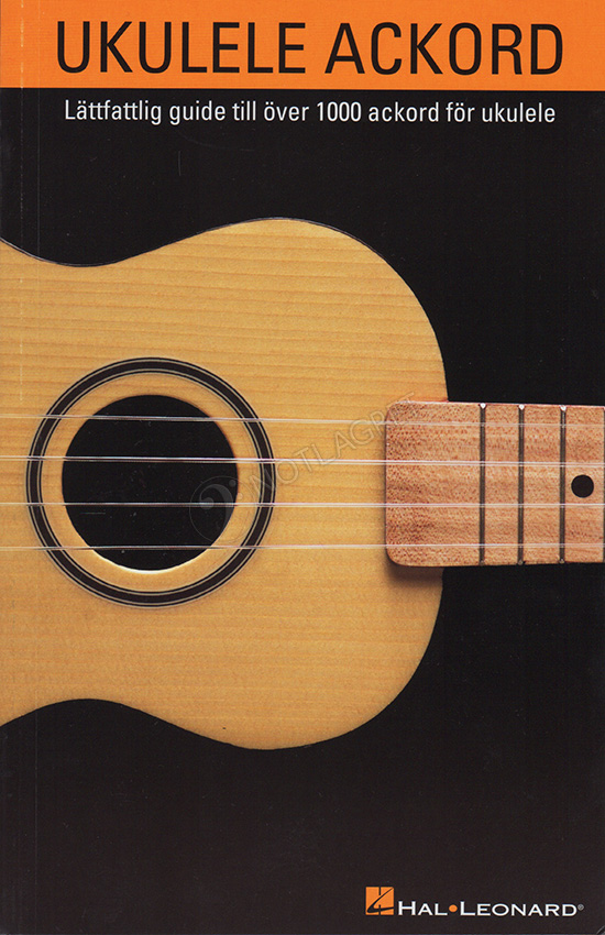 Ukulele Ackord - Lättfattlig guide till över 1000 ackord för ukulele