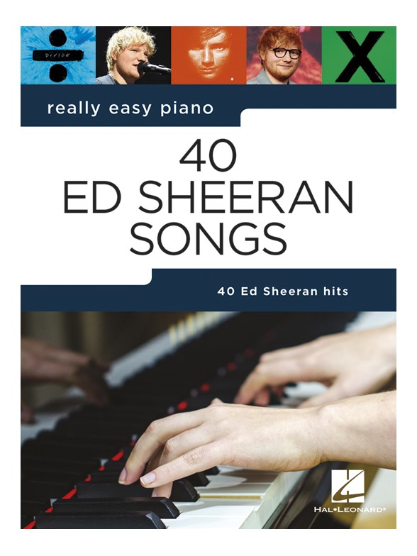 Really Easy Piano: 40 Ed Sheeran Songs