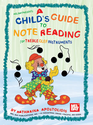 A Child's Guide To Note Reading For Treble Clef Instruments