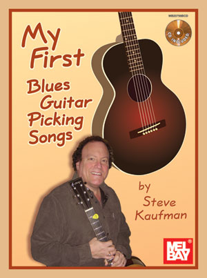 Steve Kaufman: My First Blues Guitar Picking Songs