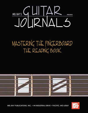 Guitar Journals - Mastering the Fingerboard: The Reading Book