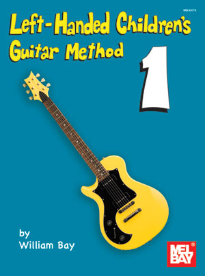 William Bay: Left-Handed Children's Guitar Method