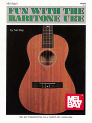 Mel Bay: Fun With The Baritone Uke