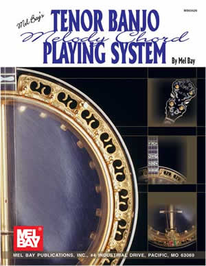 Mel Bay's Tenor Banjo Melody Chord Playing System