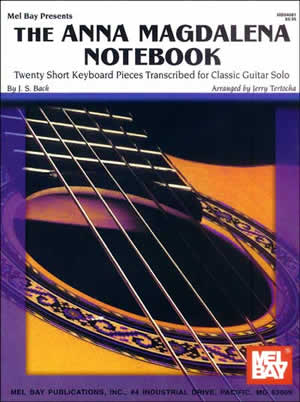 The Anna Magdalena Notebook for Classic Guitar