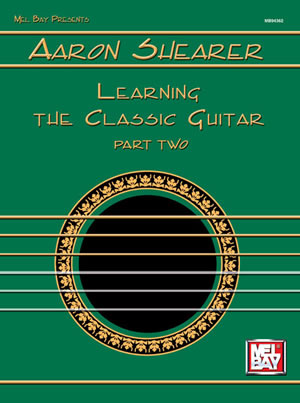 Aarron Shearer: Learning The Classic Guitar Part Two