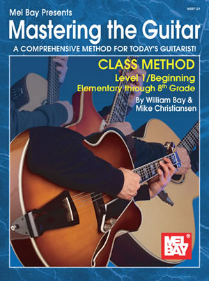 Mastering the Guitar Class Method Elementary to 8th Grade