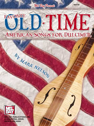 Favorite Old-Time American Songs For Dulcimer