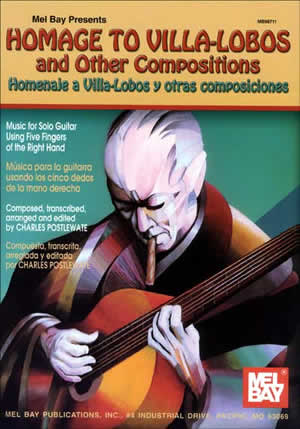 Charles Postlewate: Homage to Villa-Lobos And Other Compositions
