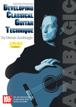 Denis Azabagic: Developing Classical Guitar Technique (DVD)