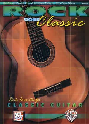 Rock Goes Classic - Rock Favorites For Classic Guitar