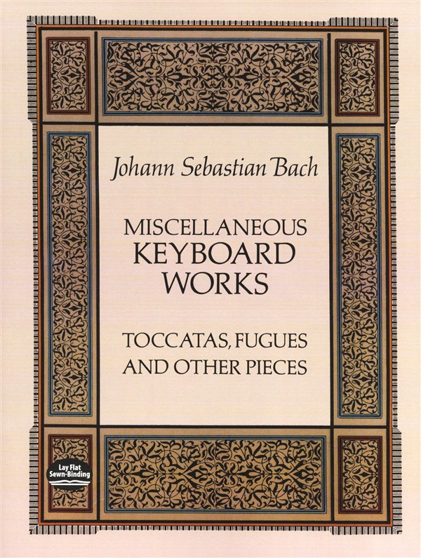 J.S. Bach: Miscellaneous Keyboard Works - Toccatas, Fugues And Other Pieces
