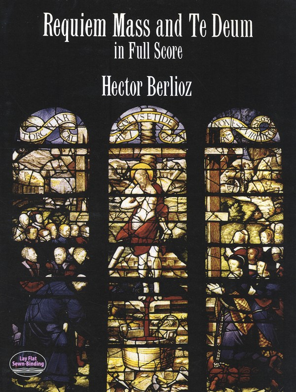 Hector Berlioz: Requiem Mass And Te Deum - Full Score