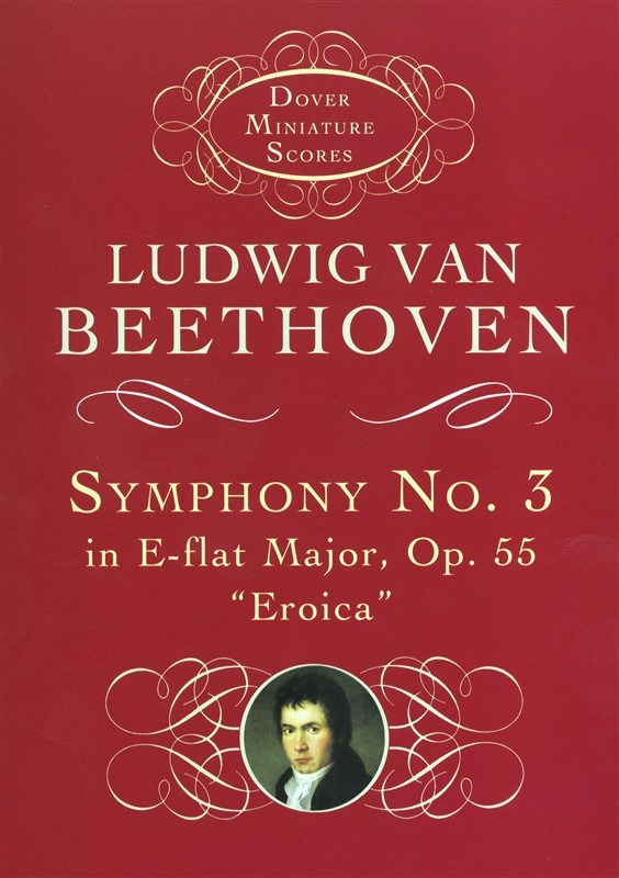 Ludwig Van Beethoven: Symphony No.3 In E-Flat Op.55 'Eroica' (Miniature Score)