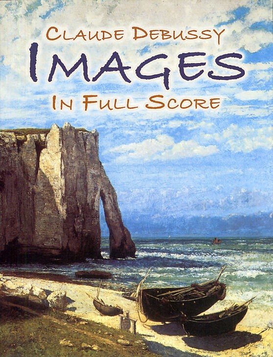 Claude Debussy: Images (Full Score)