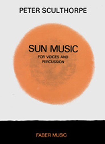 Peter Sculthorpe: Sun Music (Voices And Percussion)