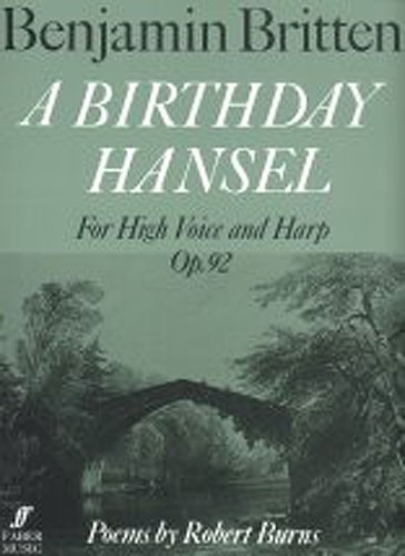 Benjamin Britten: A Birthday Hansel Op.92