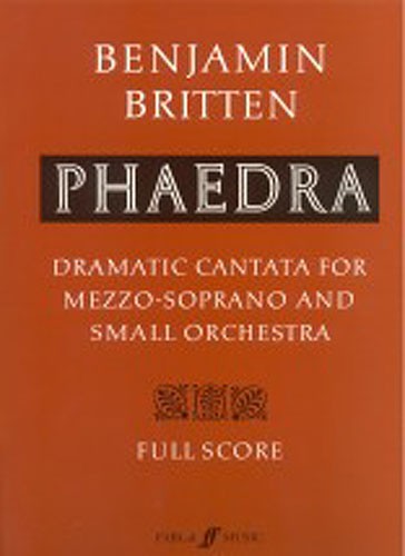 Benjamin Britten: Phaedra (Full Score)