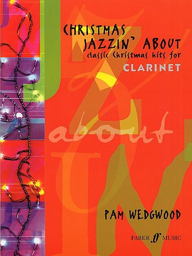 Pamela Wedgwood: Christmas Jazzin' About (Clarinet)