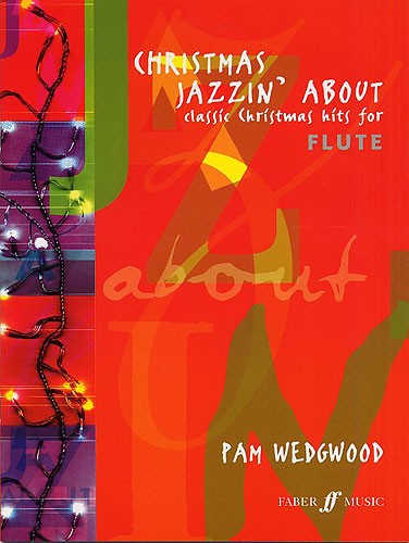 Pamela Wedgwood: Christmas Jazzin' About (Flute)