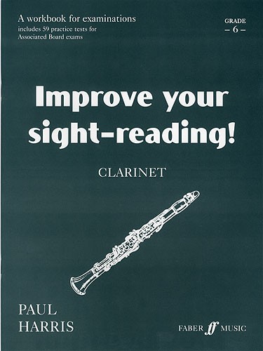 Improve Your Sight-Reading! Clarinet Grade 6