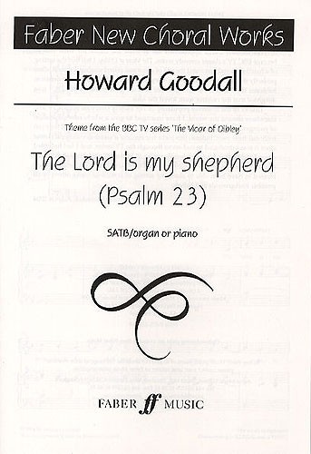 Howard Goodall: The Lord Is My Shepherd (SATB)