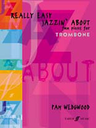 Pamela Wedgwood: Really Easy Jazzin' About (Trombone)