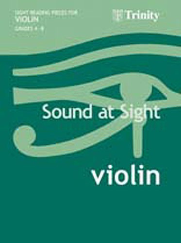 Sound At Sight: Violin Grades 4-8