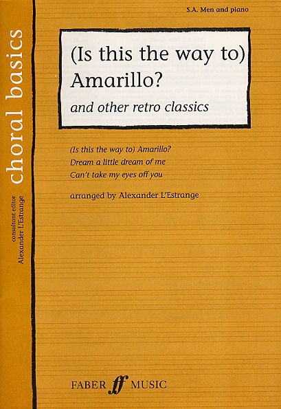 Choral Basics: (Is This The Way To) Amarillo? - Medley (SAB)