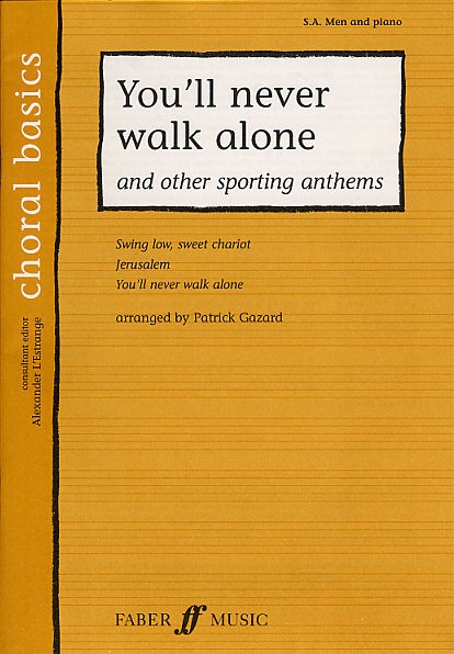 Choral Basics: You'll Never Walk Alone And Other Great Sporting Anthems (SAB)