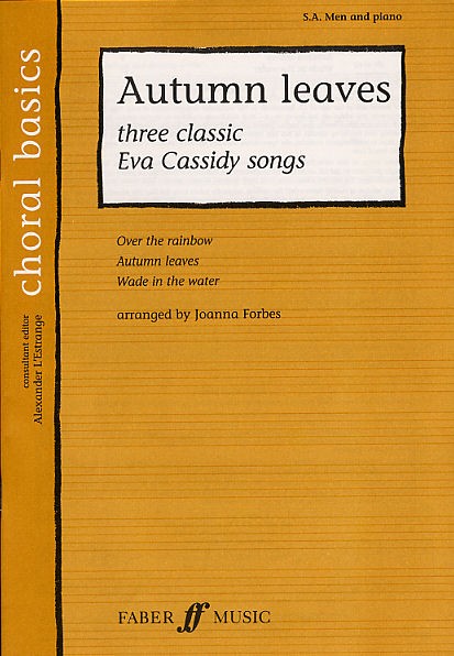 Choral Basics: Autumn Leaves - Three Classic Eva Cassidy Songs (SAB/Piano)