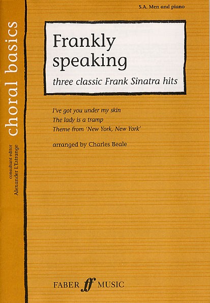 Choral Basics: Frankly Speaking - Three Classic Frank Sinatra Songs (SAB/Piano)