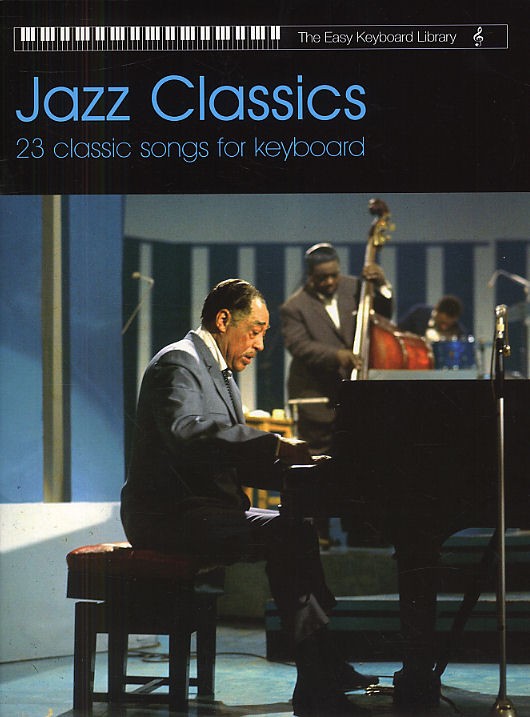 The Easy Keyboard Library: Jazz Classics