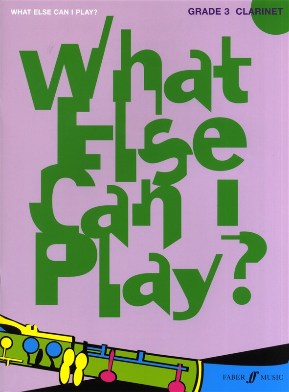 What Else Can I Play? Clarinet Grade Three