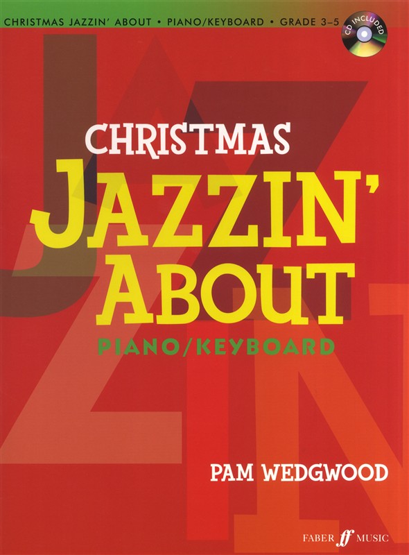 Pam Wedgwood: Christmas Jazzin' About - Classic Christmas Hits For Piano/Keyboar