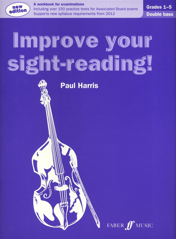 Paul Harris: Improve Your Sight-Reading! - Grade 1-5 Double Bass (2012 Edition)