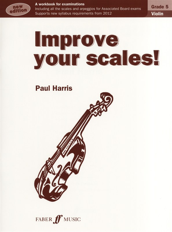 Improve Your Scales! Violin Grade 5 (2012 Edition)