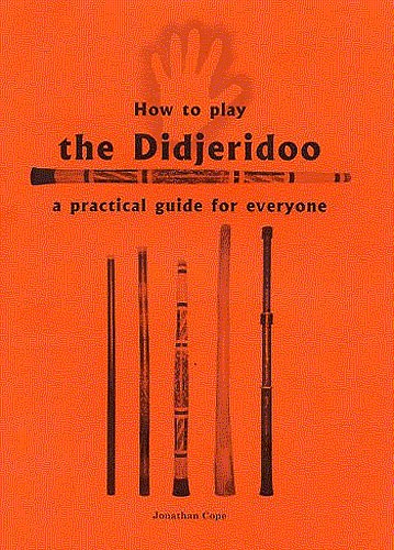 How To Play The Didjeridoo: A Practical Guide For Everyone