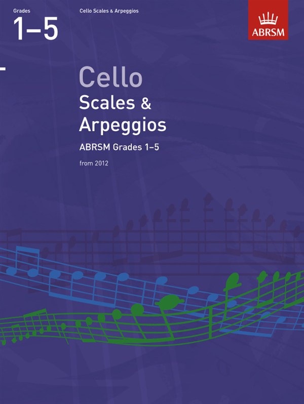 ABRSM: Cello Scales And Arpeggios - Grades 1-5 (From 2012)