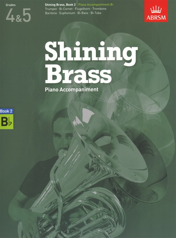 ABRSM Shining Brass Book 2 - B Flat Piano Accompaniments (Grades 4-5)