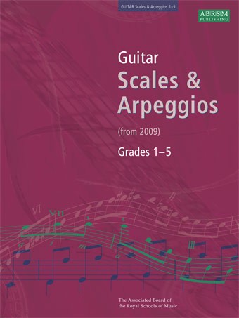 ABRSM Guitar Scales and Arpeggios: From 2009 (Grades 1-5)
