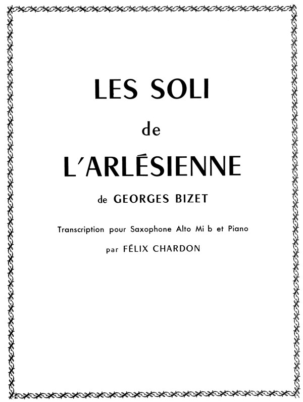 Georges Bizet: Les Soli De L'Arlesienne (Alto Saxophone/Piano)