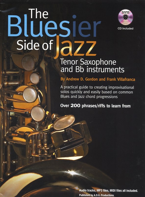 Andrew D. Gordon/Frank Villafranca: The Bluesier Side Of Jazz - Tenor Saxophone/