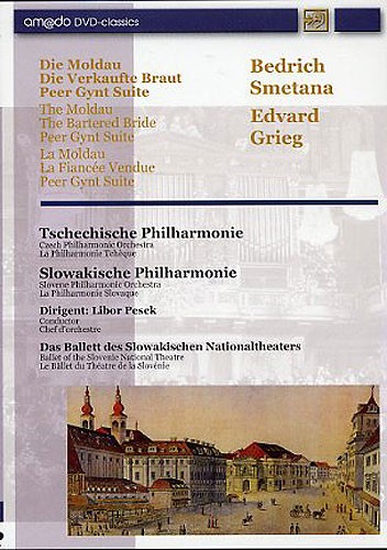 Bedrich Smetana And Edvard Grieg: The Moldau, The Bartered Bride And Peer Gynt S