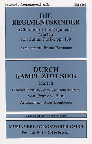 Julius Fucik: Die Regimentskinder / Franz v. Blon: Durch Kampf Zum Sieg