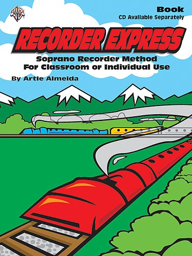 Recorder Express: Recorder Method For Classroom Or Individual Use