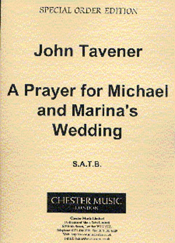 John Tavener: A Prayer For Michael And Marina's Wedding