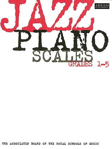 ABRSM Jazz Piano: Scales Grades 1-5